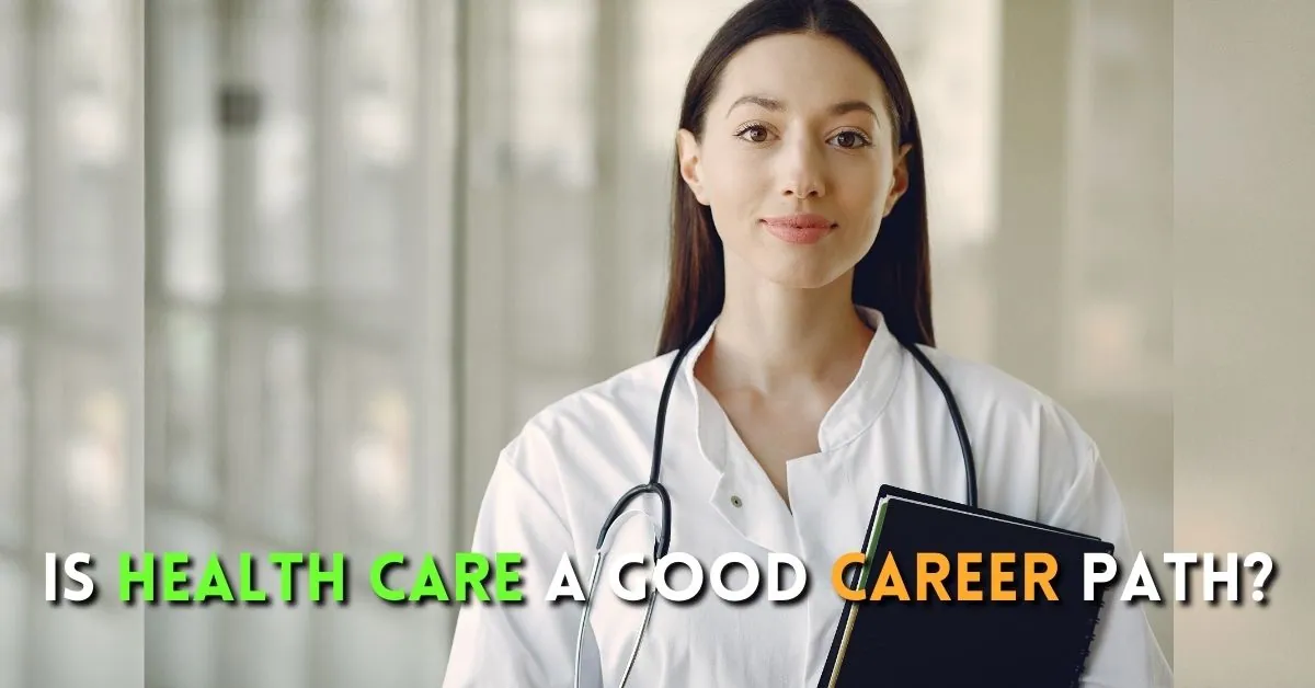 Is Health Care a Good Career Path