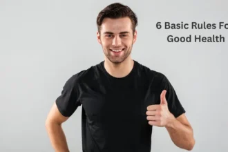 6 Basic Rules For Good Health